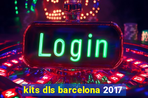 kits dls barcelona 2017